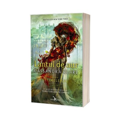Lantul de aur (cartea intai din seria Ultimele Ore), Cassandra Clare, Corint