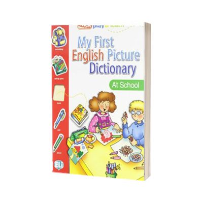 My First English Picture Dictionary. At School, Joy Olivier, ELI