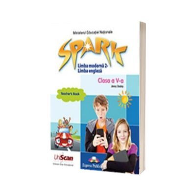 Spark. Limba moderna 2 Engleza. Clasa a V-a. Manual profesor, Jenny Dooley, Express Publishing