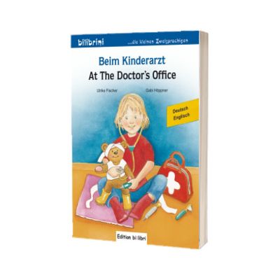 Beim Kinderarzt Kinderbuch Deutsch-Englisch mit Wort-Bild-Leiste auf jeder Seite, Ulrike Fischer, HUEBER
