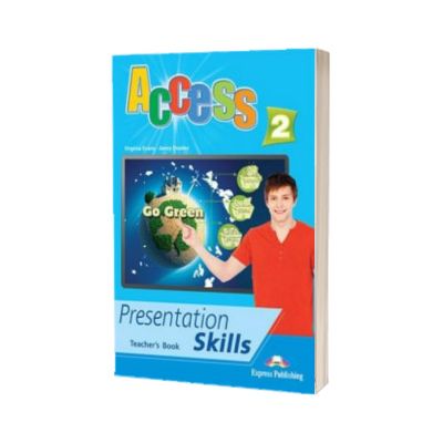 Curs limba engleza Access 2 Presentation Skills Manualul profesorului