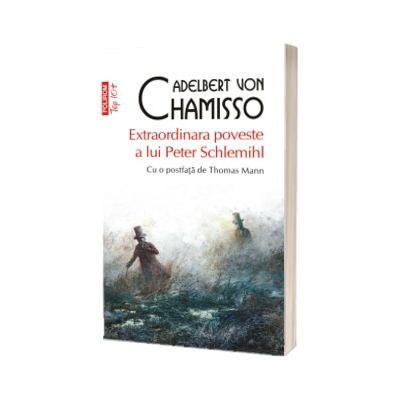 Extraordinara poveste a lui Peter Schlemihl (editie de buzunar), Adelbert von Chamisso, POLIROM