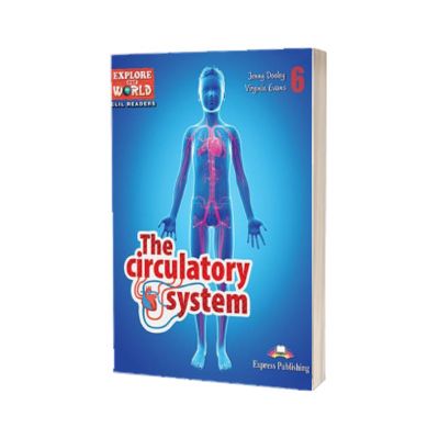 Literatura CLIL The Circulatory System Reader cu Cross-Platform App.