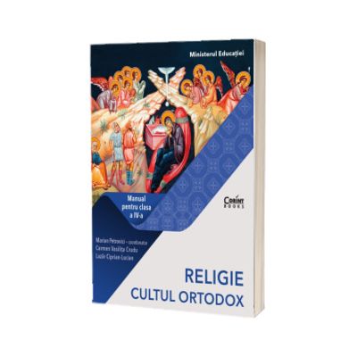 Religie, Cultul Ortodox. Manual pentru clasa IV-a (Marian Petrovici, Carmen Vasilita Crudu si Lazar Ciprian), Marian Petrovici, CORINT
