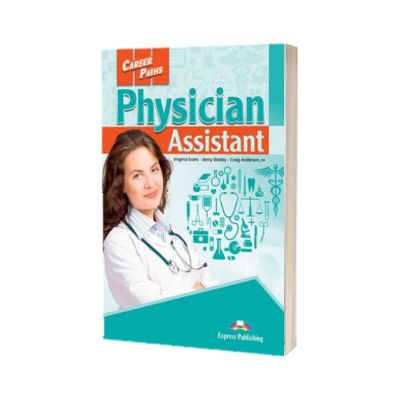 Curs de limba engleza. Career Paths Physician Assistant - Manualul elevului cu Digibooks Application