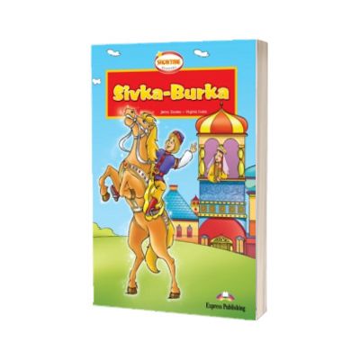 Literatura adaptata pentru copii. Sivka Burka Pachetul Profesorului (carte profesor + multi-rom + cross-platform app.)