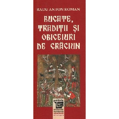 Bucate si traditii romanesti de Craciun (Format: 7x13)