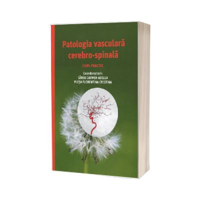 Patologia vasculara cerebro-spinala. Curs practic