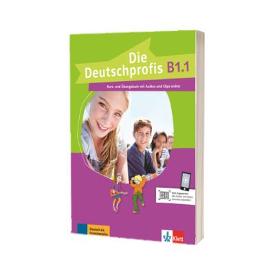 Die Deutschprofis B1.1 Kurs und Ubungsbuch mit Audios und Clips online