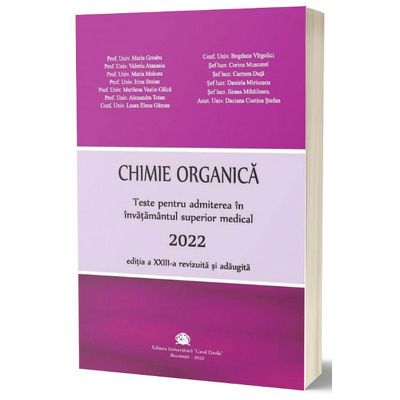 Carol Davila, Chimie organica 2022. Teste pentru admiterea in invatamantul superior medical, editia a XXIII-a revizuita si adaugita
