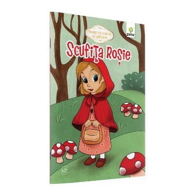 Scufita Rosie - Povesti de colorat cu sabloane. 2015