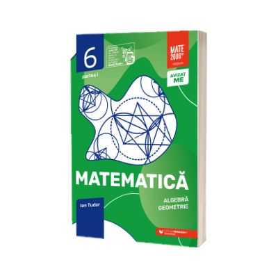 Matematica. Algebra, geometrie. Caiet de lucru. Clasa a VI-a. Initiere. Partea I (2022-2023)
