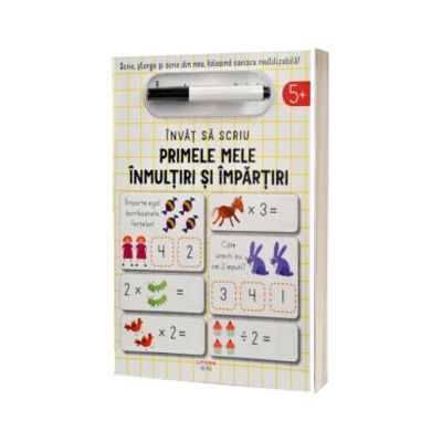 Invat sa scriu. Primele mele inmultiri si impartiri