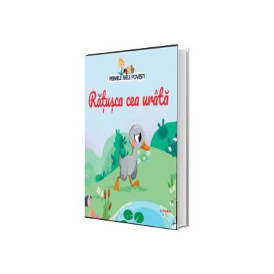 Primele mele povesti, volumul 5. Ratusca cea urata