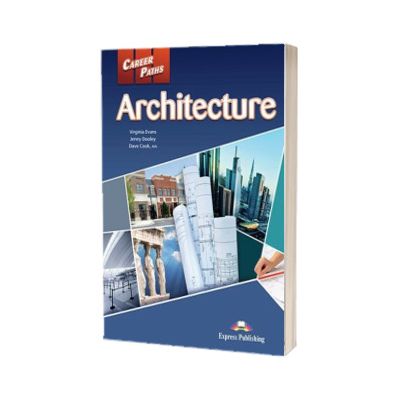 Curs de limba engleza. Career Paths Architecture - Manualul elevului cu digibook app.