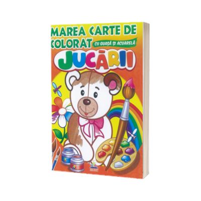 Jucarii - Marea carte de colorat cu guasa si acuarela