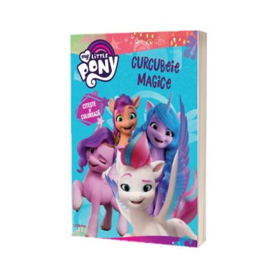 My Little Pony. Curcubeie magice. Citeste si coloreaza