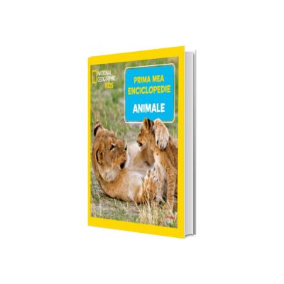 Animale. Volumul 2. Prima mea enciclopedie National Geographic