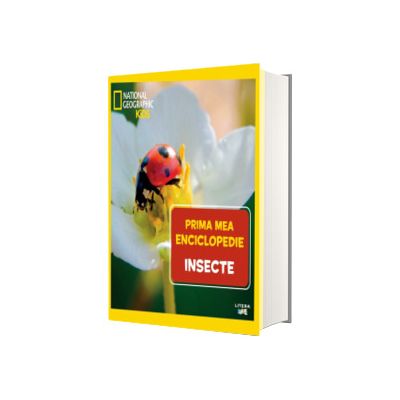 Insecte. Volumul 16. Prima mea enciclopedie National Geographic