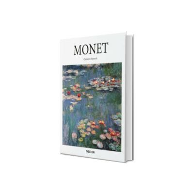 Monet 1840–1926. Realitatea in continua schimbare (Introducere in arta Taschen)