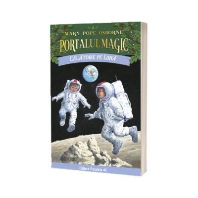 Calatorie pe Luna. Portalul Magic numarul 8
