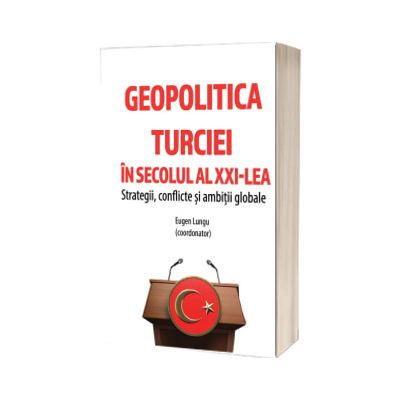 Geopolitica Turciei in secolul al XXI-lea