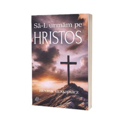 Sa-l urmam pe Hristos