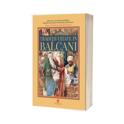 Traditii uitate in Balcani