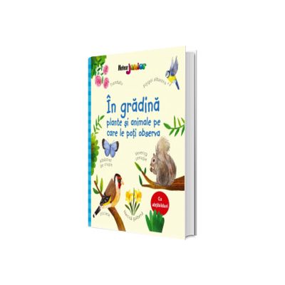 In gradina - plante si animale pe care le poti observa