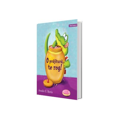 O prajitura, te rog!