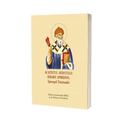 Acatistul sfantului Ierarh Spiridon, Episcopul Trimitundei
