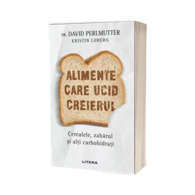 Alimente care ucid creierul. Cerealele, zaharul si alti carbohidrati