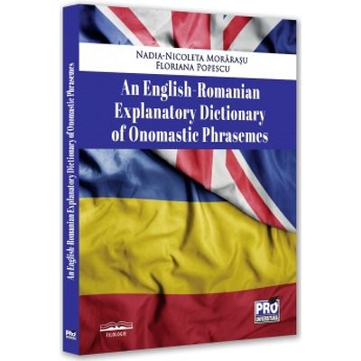 An English-Romanian explanatory dictionary of onomastic phrasemes