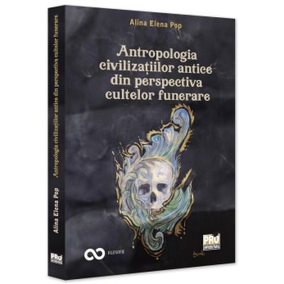 Antropologia civilizatiilor antice din perspectiva cultelor funerare