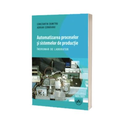 Automatizarea proceselor si sistemelor de productie