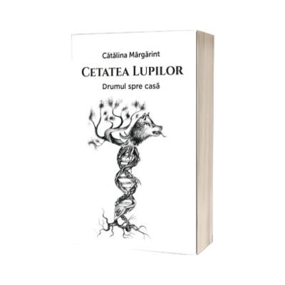 Cetatea lupilor. Drumul spre casa