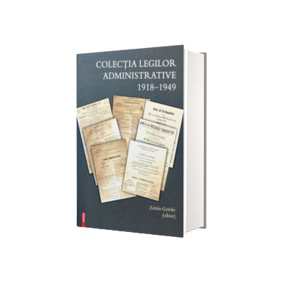 Colectia legilor administrative 1918-1949