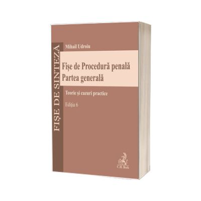 Fise de Procedura penala. Partea generala, Editia 6