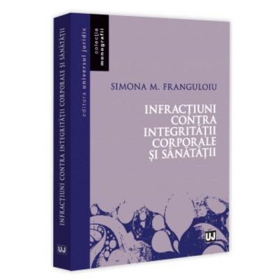 Infractiuni contra integritatii corporale si sanatatii