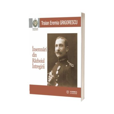 Insemnari din Razboiul Intregirii