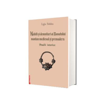 Nobili si demnitari ai Banatului montan medieval si premodern