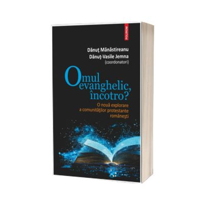 Omul evanghelic, incotro?