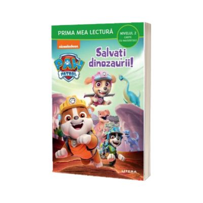 Patrula Catelusilor. Salvati dinozaurii! (Nivelul 2 Carte cu majuscule)