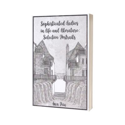 Sophisticated Ladies in Life and Literature: Selective Portraits