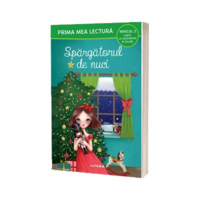Spargatorul de nuci (Nivelul 2 Carte cu despartiri in silabe)