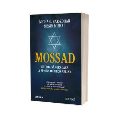 Mossad. Istoria sangeroasa a spionajului israelian
