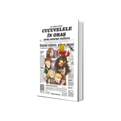 Cucuvelele in oras. Stiri despre piateta