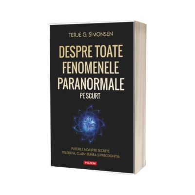 Despre toate fenomenele paranormale, pe scurt