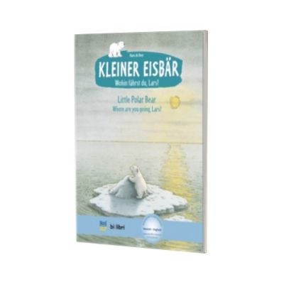 Kleiner Eisbar - Wohin fahrst du Lars? Little Polar Bear, where ar