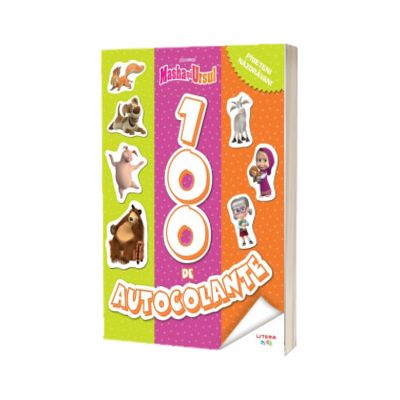 Masha si Ursul. 100 de autocolante. Prieteni nazdravani